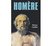 Homère - Pierre Carlier - Fayard - Livre