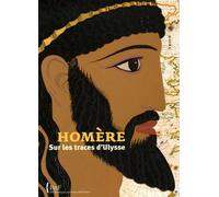 Homère - Sur Les Traces D'ulysse