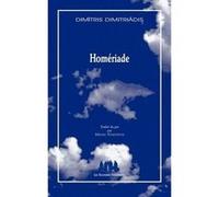 Homériade : Ulysse, Ithaque, Homère Dimitris Dimitriadis (Auteur)