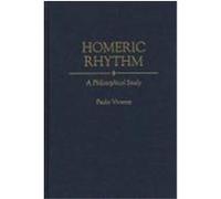 Homeric Rhythm, Contributions to the Study of World Literature Paolo Vivante (Auteur)