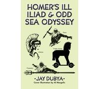 Homer's Ill Iliad & Odd Sea Odyssey