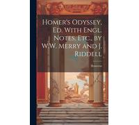 Homer's Odyssey, Ed. With Engl. Notes, Etc., By W.W. Merry And J. Riddell