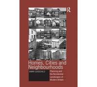 Homes, Cities and Neighbourhoods: Planning and the Residential Landscapes of Modern Britain - [Version Originale] Inconnu (Auteur)