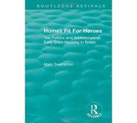 Homes Fit For Heroes: The Politics and Architecture of Early State Housing in Britain (Routledge Revivals) - [Version Originale] Inconnu (Auteur)