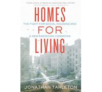 Homes for Living: The Fight for Social Housing and a New American Commons