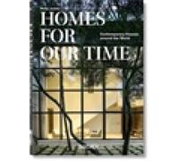 Homes For Our Time. Contemporary Houses around the World. 40th Anniversary