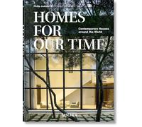 Homes for Our Time: Contemporary Houses Around the World / Viviendas Contemporaneas Alrededor Del Mundo / Case D'abitazione Contemporanee Di Tutto Il Mondo