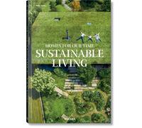 Homes for Our Time. Sustainable Living Edition trilingue anglais-français-allemand - Philip Jodidio - Taschen - relié - Beau livre