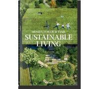 Homes for Our Time. Sustainable Living Philip Jodidio (Auteur)