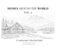Homes from Around the World: Vol. 2: A Landscape Coloring Book