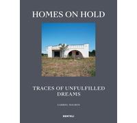 Homes On Hold - Traces Of Unfulfilled Dreams