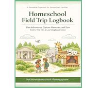 Homeschool Field Trip Planner & Log Book: Plan, Track, and Document Educational Trips, Outdoor Learning, Museums, Nature Studies, and Hands-On ... for Families | 8.5 x 11 | 108 Pages