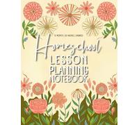 Homeschool Lesson Planning Notebook: 12 Undated Months, 52 weeks and Motivational Quotes and Small Coloring Flowers to relax Between Tasks (Cream Series)
