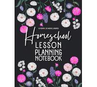 Homeschool Lesson Planning Notebook: 12 Undated Months, 52 weeks and Motivational Quotes and Small Coloring Flowers to relax Between Tasks (Dark Series)