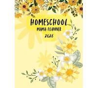 Homeschool Mama Planner 2026: Weekly & Monthly Lesson Planning and Record Book for Homeschooling 4 Kids | 300 Pages of Organization, Inspiration & Progress Tracking