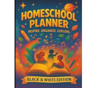 Homeschool Planner: A 41-Week Lesson Organizer (Black & White Edition) | 258 Pages to Track Lessons, Activities & Goals for a Full Academic Year - Budget-Friendly Greyscale Format
