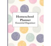 Homeschool Planner Essential Organizer: Undated for Up to Five Children (Dots)