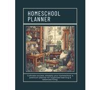 Homeschool Planner: Lesson Planning Notebook | Minimalist Design | 12 Month, 52 Week Undated Organizer
