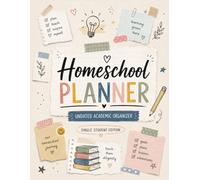 Homeschool Planner: Undated Academic Planner for One Student: 12-Month Homeschool Organizer with Weekly Lesson Planning, Attendance Logs, Reading ... Trip Pages, Grade Tracker, and Notes Sections