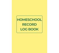 Homeschool Record Log Book: A Simple Daily Learning Record for Tracking Lessons, Learning Objectives, Activities, Resources, Progress, and Reflection