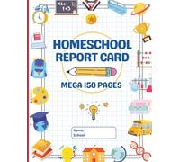 Homeschool Report Card Book: Mega 150 Page Record Book for Homeschool Teacher Grades and Student Planner (8.5x11 Size)