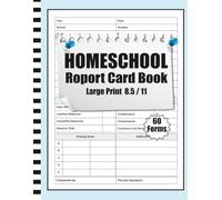 Homeschool Report Card Book: Student Evaluation Forms for Home Education & Academic Achievement Records for Parents