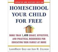 Homeschool Your Child for Free Joan M. Zielinski, Lauramaery Gold (Auteur)
