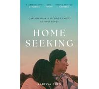 Homeseeking: An epic tale of one couple spanning decades as world events pull them together and apart