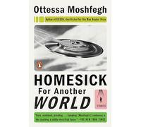 Homesick for Another World: Stories