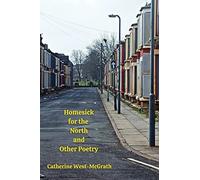 Homesick For The North And Other Poetry