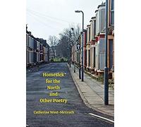 Homesick For The North And Other Poetry