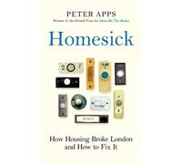 Homesick How Housing Broke London and How to Fix It - Peter Apps - Oneworld Publications - ebook (ePub) - Livre