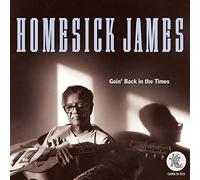 Homesick James - Goin' Back in The Times