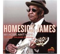 Homesick James - My Home Ain't Here: New O