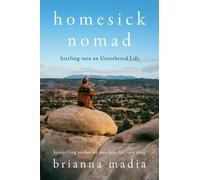 Homesick Nomad Settling into an Untethered Life - Brianna Madia - HarperOne - ebook (ePub) - Livre