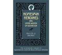 Homespun Heroines and Other Women of Distinction., Schomburg Library of Nineteenth-Century Black Women Writers Hallie Q. Brown (Auteur)