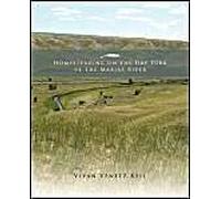 Homesteading On The Dry Fork Of The Marias River