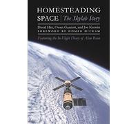 Homesteading Space: The Skylab Story