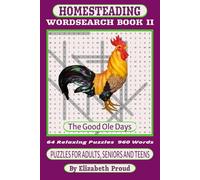 Homesteading Word Search Book II: The Good Ole Days: 64 Relaxing Puzzles • 960 Words • puzzles for Adults, Seniors & Teens