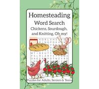 Homesteading Word Search: Chickens, Sourdough, and Knitting, Oh my!: A Puzzle Book for Backyard Farmers, Sourdough Lovers, and All Things Handmade | ... Great Gift for Holidays, Vacation, & Downtime