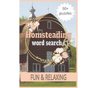 Homesteading Word Search Puzzle Book: Word Search Easy to Read Print about Homesteading, Self-Sufficient Living, Gardening and More | 6x9 inches, 110 ... for The Porch, Relaxation, or Travel