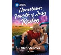 Hometown Fourth of July Rodeo - Anna Grace - Harlequin Special Edition - ebook (ePub) - Livre