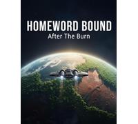 HOMEWARD BOUND After The Burn