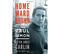 Homeward Bound: The Life Of Paul Simon