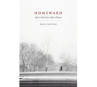 Homeward: Life in the Year After Prison
