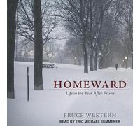 Homeward: Life in the Year After Prison