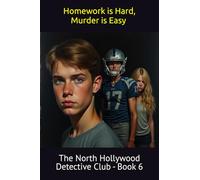 Homework is Hard, Murder is Easy: An Impossible Crime, Murder Mystery Book for Teens and Tweens, Boys and Girls Age 11-15