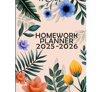 Homework Planner 2025-2026: Student Assignment Book for the 2025-2026 Academic Year | A Large 8.5x11 Study Book for High School, College & Homeschooling