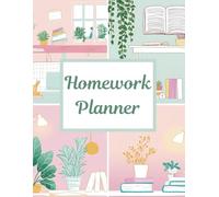 Homework Planner: An Undated Weekly Planner For Focus, Organization, and Learning Support