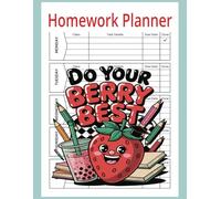 Homework Planner.: Track Your Child's Homework Assignments. 120 pages, 8.5x11inches. Cute Encouraging Logo.